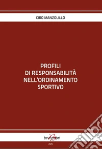 Profili di responsabilità nell'ordinamento sportivo libro