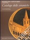 Museo del Santuario, Tolentino. Catalogo delle ceramiche libro di Stringa N. (cur.)