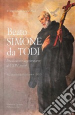 Beato Simone da Todi, predicatore agostiniano del XIV secolo. 7º centenario della morte (1322)