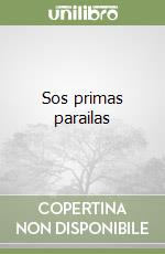 Sos primas parailas