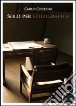 Solo per stilografica libro