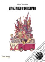 Viaggiando contromano libro