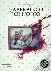 L'abbraccio dell'odio