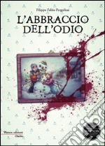 L'abbraccio dell'odio libro