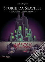 Storie da Seaville. Michael Livingstone libro