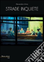 Strade inquiete