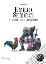 Emilio Seminci e i giorni dell'umanesimo libro