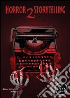 Horror storytelling. Vol. 2 libro di Rossi A. (cur.)