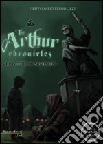 The Arthur chronicles. Le notti di Samhain libro