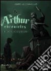 The Arthur chronicles. Le notti di Samhain libro