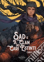 Sad e il clan dei cari estinti libro