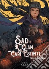 Sad e il clan dei cari estinti libro