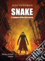 Snake. Il vampiro della città morta libro