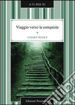 Viaggio verso la conquista