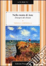 Nella mente di Jane. Emergere dal silenzio libro