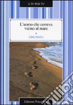 L'uomo che correva vicino al mare libro