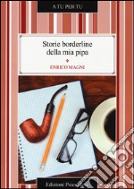 Storie borderline della mia pipa libro