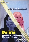 Delirio. Composizione e scomposizione del pensiero delirante libro di Magni Enrico Scaccabarozzi Simon P.