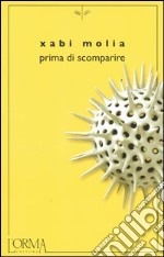 Prima di scomparire libro