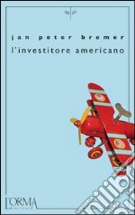 L'investitore americano libro