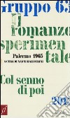 Gruppo 63. Il romanzo sperimentale. Col senno di poi libro