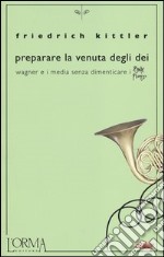 Preparare la venuta degli dei. Wagner e i media senza dimenticare i Pink Floyd