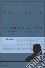 I giorni e gli anni (20 aprile 1968-19 giugno 1968) libro