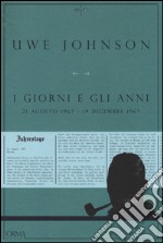 I giorni e gli anni (21 agosto 1967-19 dicembre 1967) libro