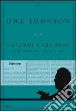 I giorni e gli anni (20 dicembre 1967-19 aprile 1968) libro