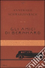 Gli amici di Bernhard libro