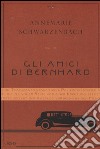 Gli amici di Bernhard libro di Schwarzenbach Annemarie