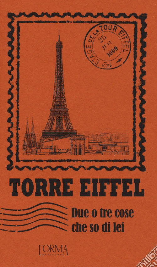 Torre Eiffel. Due o tre cose che so di lei