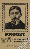 Sur le bon usage des mauvaises santés. Lettres d'un malade imaginatif libro di Proust Marcel Trabucchi E. (cur.)