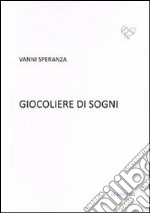 Giocoliere di sogni