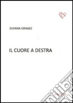 Il cuore a destra libro