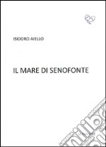 Il mare di Senofonte libro