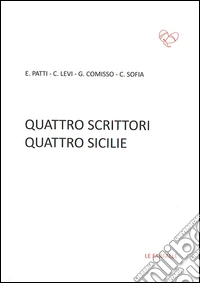 Quattro scrittori quattro Sicilie libro