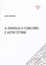 Il diavolo a Concord e altre storie libro