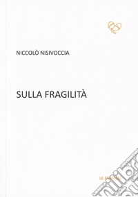 Sulla fragilità libro