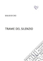 Trame del silenzio libro