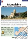 Montalcino, Sant'Antimo, San Quirico, Bagni Vignoni et Radicofani. Ediz. francese libro