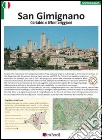 San Gimignano, Certaldo, Monteriggioni