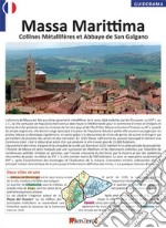 Massa Marittima, collines métallifères et abbaye de San Galgano libro