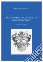 Breve storia della famiglia Bracci Testasecca