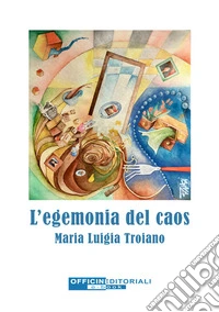 L'egemonia del caos libro