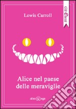 Alice nel paese delle meraviglie libro