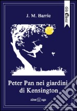 Peter Pan nei giardini di Kensington libro