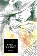 Canto affacciato all'anima libro