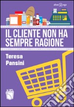 Il cliente non ha sempre ragione libro