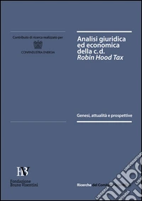 Analisi giuridica ed economica della c.d. Robin Hood Tax libro